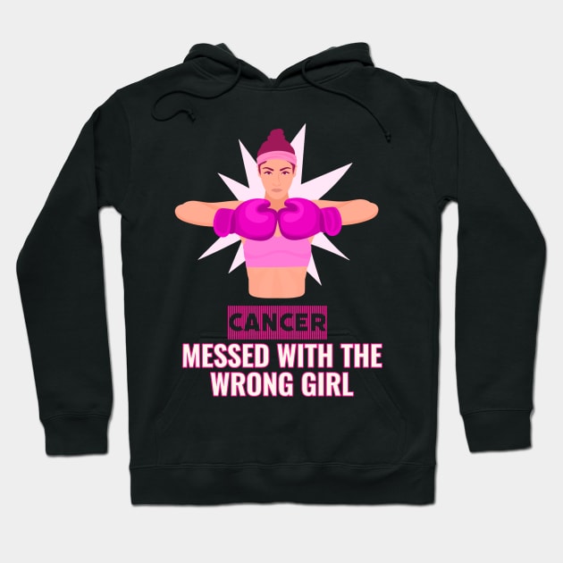 Cancer Slogan, Cance Messed With The Wrong Girl Hoodie by docferds